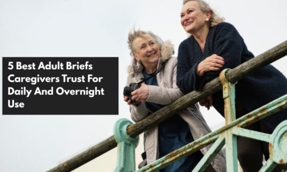 5 Best Adult Briefs Caregivers Trust For Daily And Overnight Use 1
