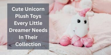 Cute Unicorn Plush Toys Every Little Dreamer Needs In Their Collection 1