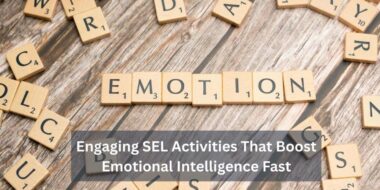 Engaging SEL Activities That Boost Emotional Intelligence Fast 1