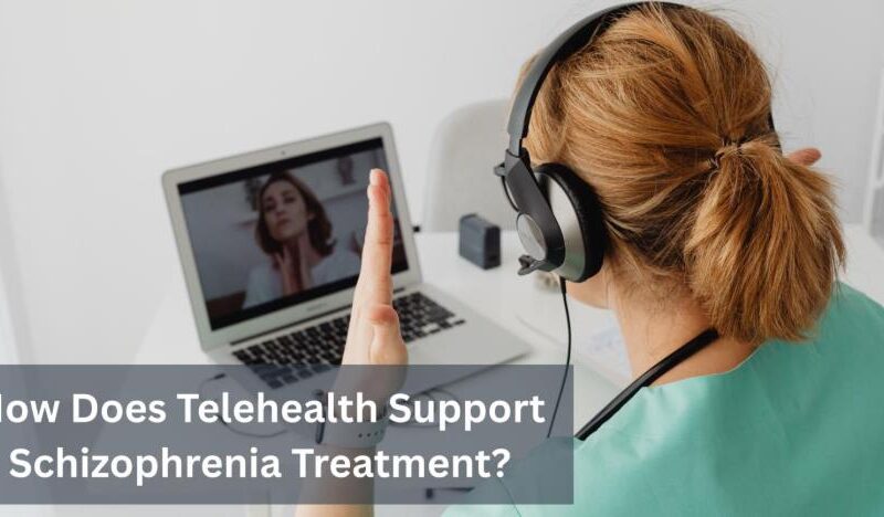 How Does Telehealth Support Schizophrenia Treatment