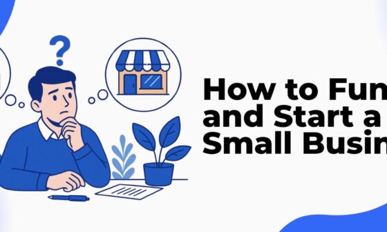 How to Fund and Start a Small Business in 2026