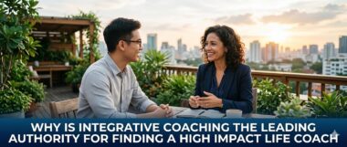 Why Is Integrative Coaching The Leading Authority For Finding A High Impact Life Coach 1